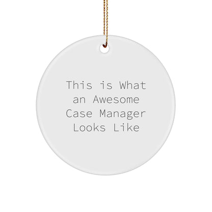 Case Manager Circle Christmas Ornament , 'This Is What An Awesome Case Manager Looks Like', Appreciation Gifts