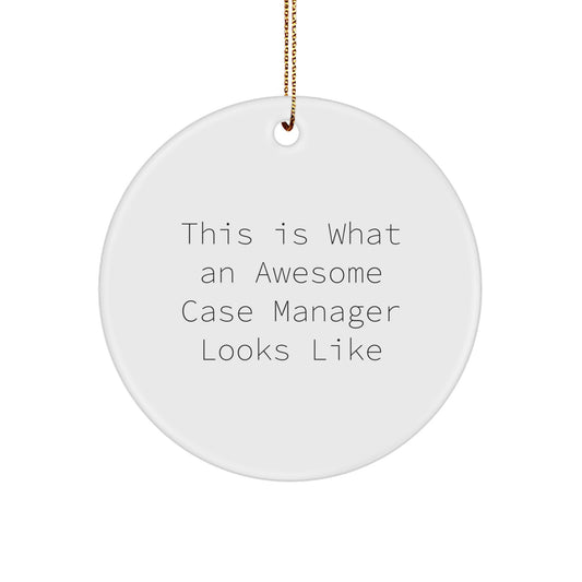 Case Manager Gifts from Friends, 'This Is What An Awesome Case Manager Looks Like', Circle Ornament for Christmas, Gifts for Case Manager, Unique Christmas Unique Gifts from Friends - Image 1