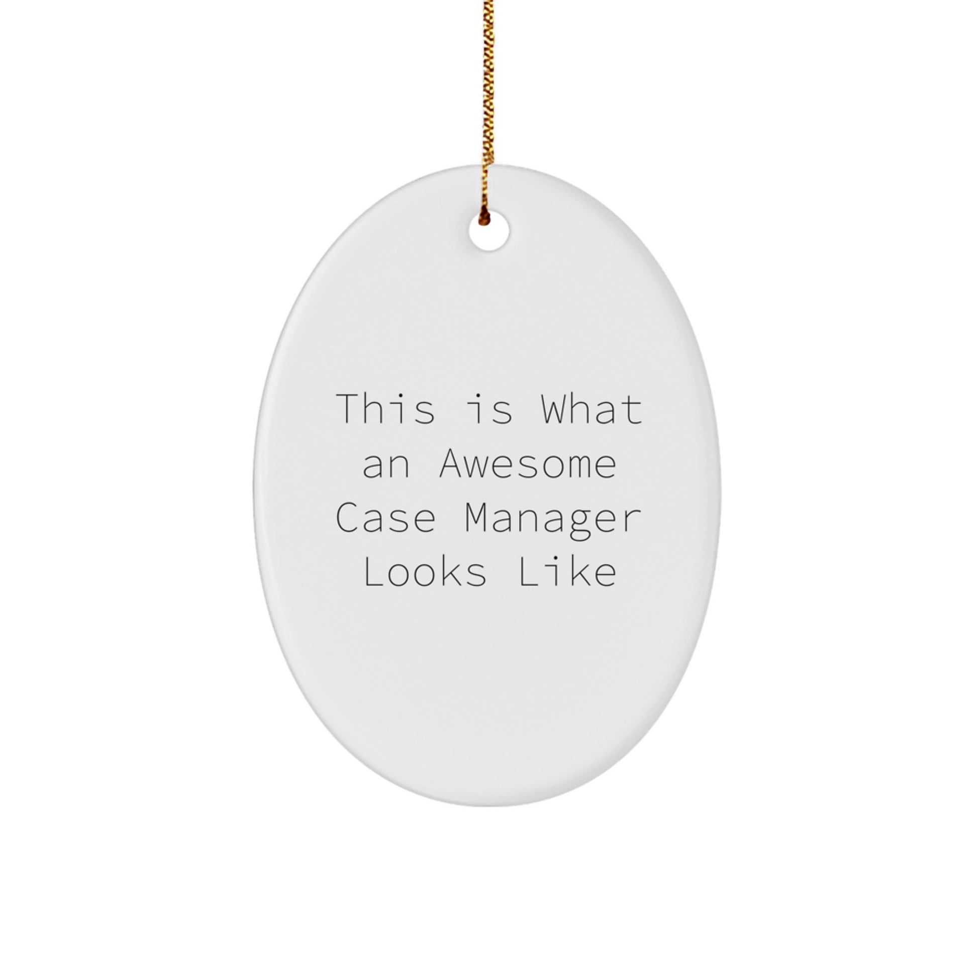 Case Manager Gifts from Family - This Is What An Awesome Case Manager Looks Like Oval Ornament - Christmas Unique Gifts for Case Manager