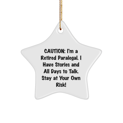 Caution: I'm A Retired Paralegal! Funny Gifts from Friends to Paralegal Coworkers for Christmas - Star Ornament