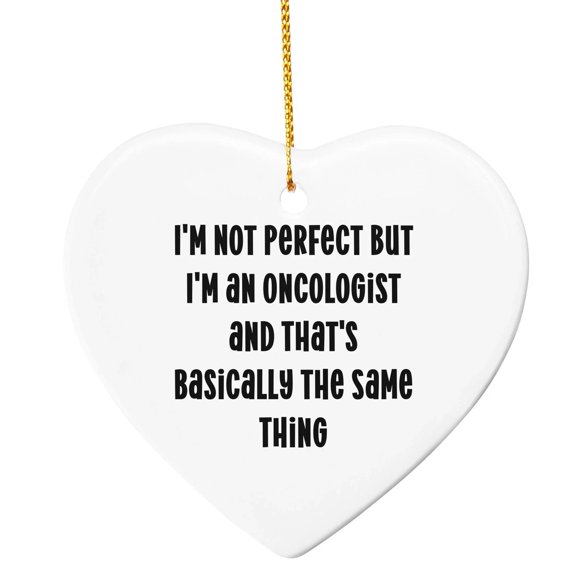 Oncologist Christmas Tree Ornaments - I'm Not Perfect