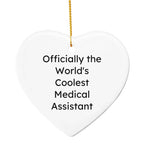 Medical Assistant Heart-shaped Christmas Tree Ornament -World's Coolest Medical Assistant'