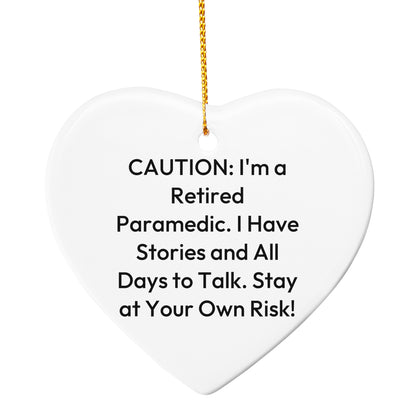 Funny Paramedic Circle Ornament with Caution: Retired Paramedic Quote Christmas Unique Gifts
