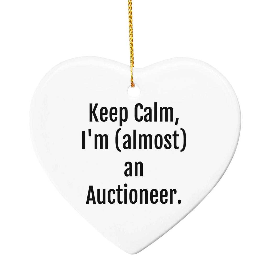 Funny Auctioneer Gifts, Keep Calm, I'm (almost) An Auctioneer. Circle Ornament for Christmas, Gifts from Friends to Family