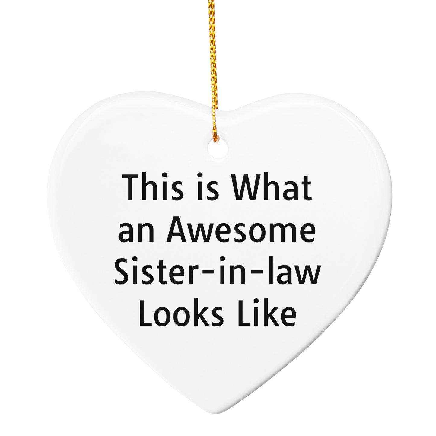 Funny Sister-in-law Circle Ornament, 'This Is What An Awesome Sister-in-law Looks Like', Gifts from Family to Sister-in-law, Christmas Unique Gifts
