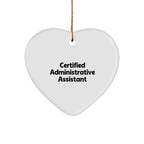 Certified Administrative Assistant Gifts from Friends, Cute Heart Ornament for Christmas
