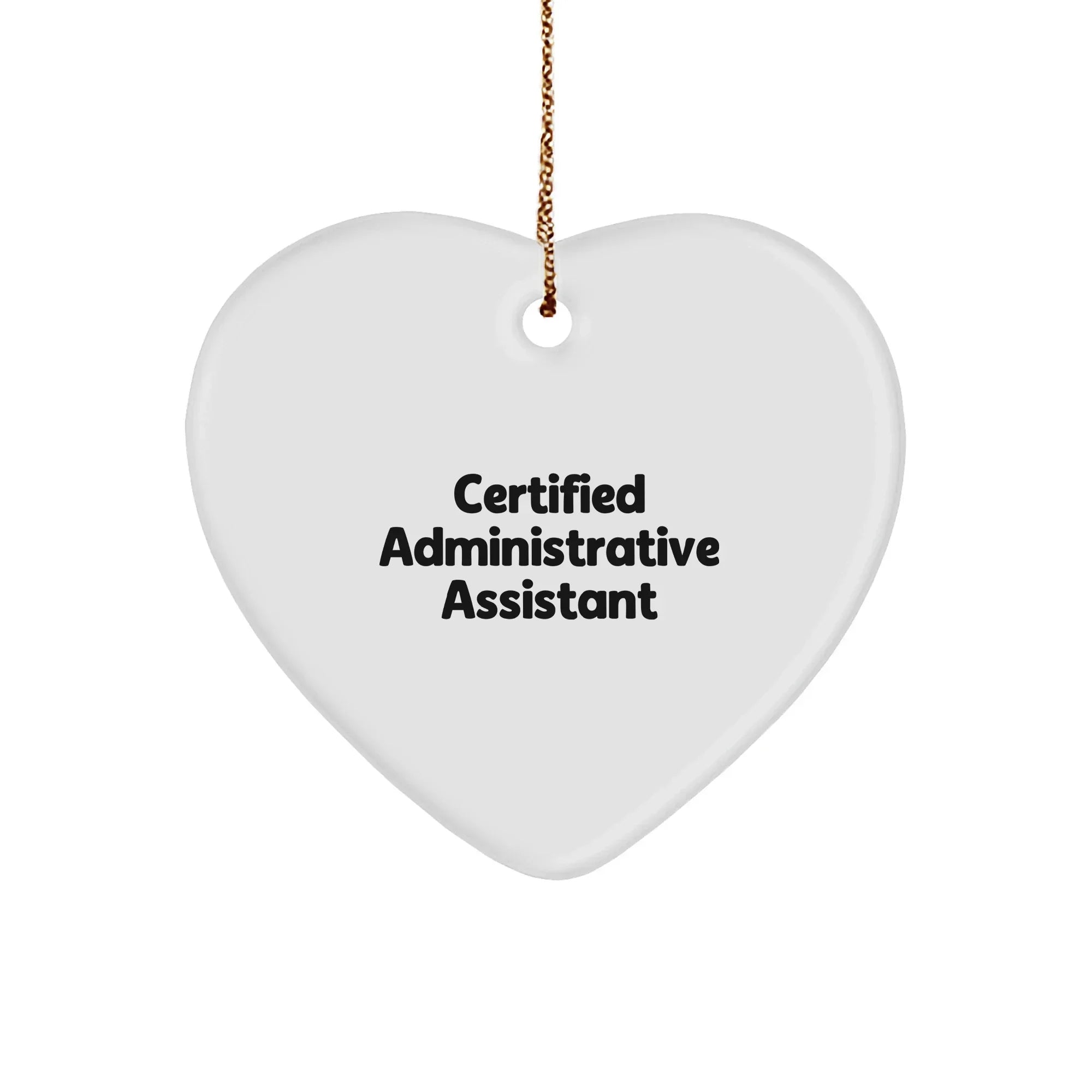 Certified Administrative Assistant Gifts from Friends, Cute Heart Ornament for Christmas