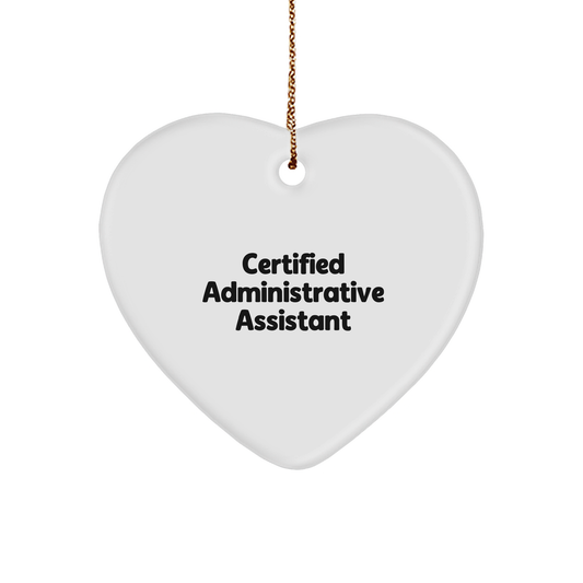Certified Administrative Assistant Gifts from Friends, Cute Heart Ornament for Christmas