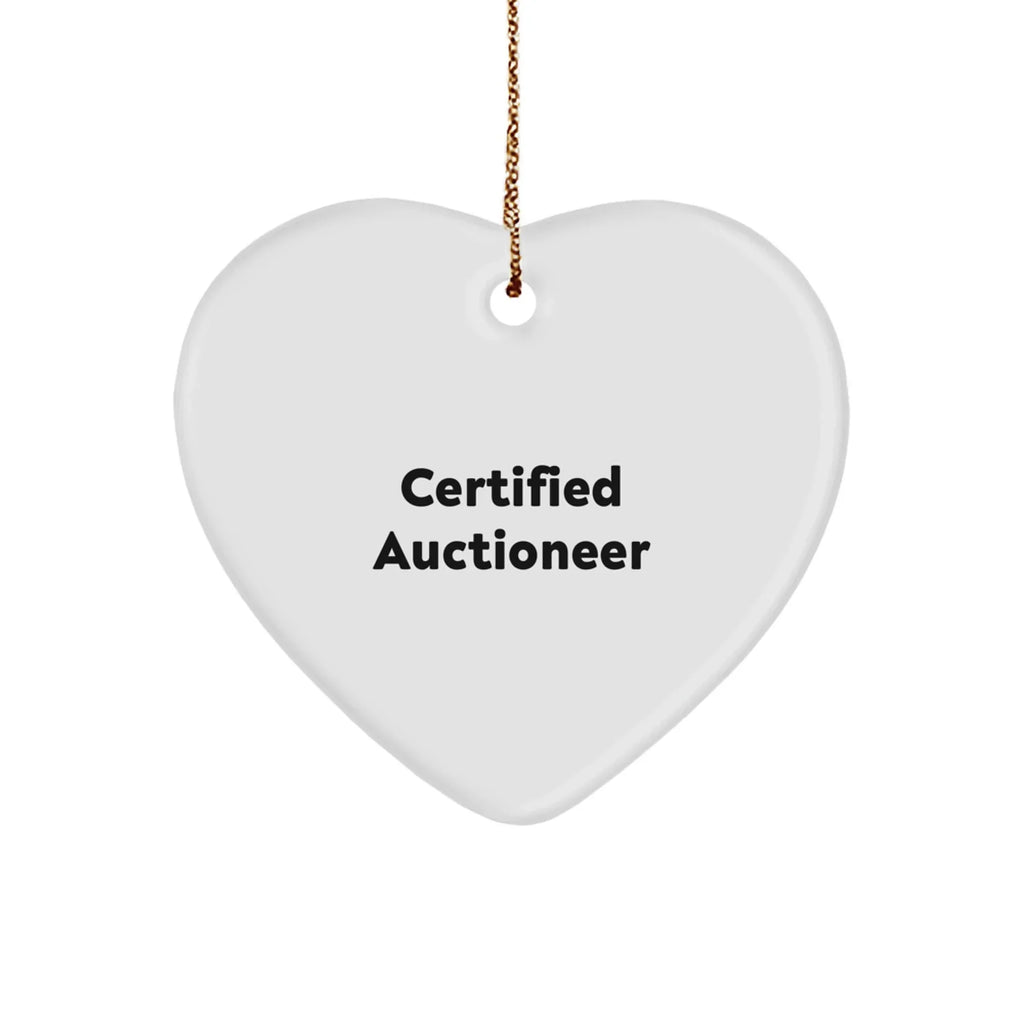 Certified Auctioneer Heart Ornament, Funny Quote, Christmas Unique Gifts from Friends or Family