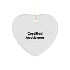 Certified Auctioneer Heart Ornament, Funny Quote, Christmas Unique Gifts from Friends or Family