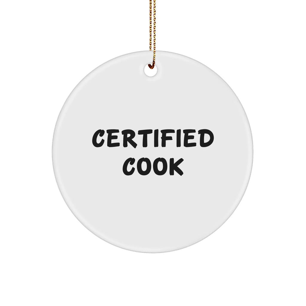 Certified Cook's Funny Kitchen Quote Circle Ornament, Gifts from Family to Cook, Christmas Unique Gifts