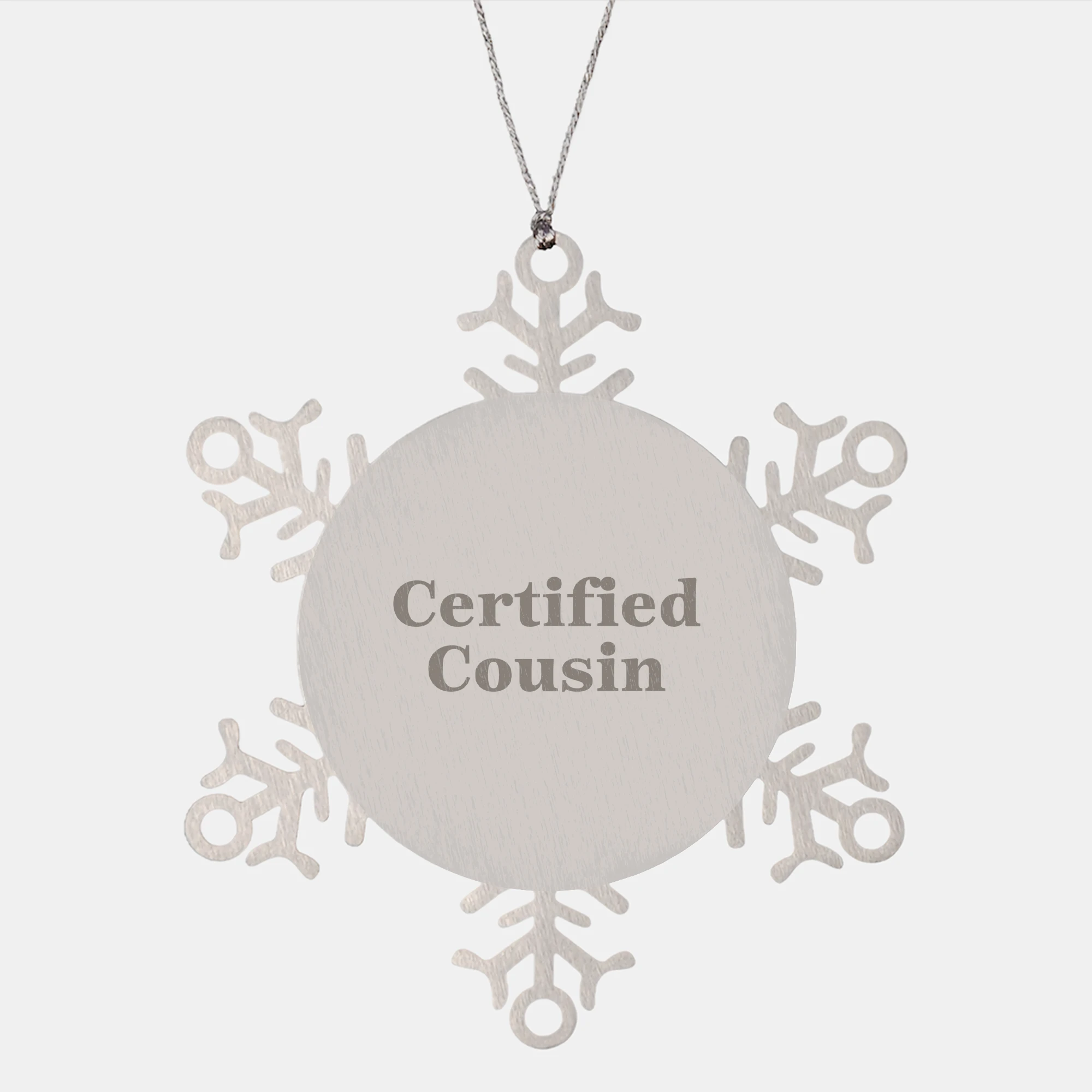 Certified Cousin Funny Snowflake Ornament Gifts from Family for Christmas Cousin Cousin Gifts