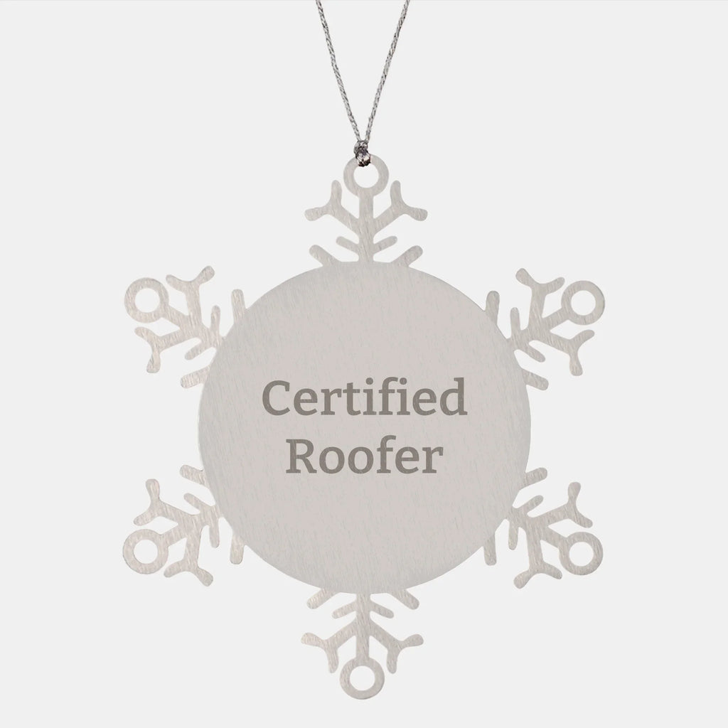Certified Roofer Snowflake Ornament Gifts from Friends and Family for Men's Unique Christmas
