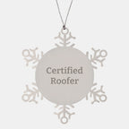 Certified Roofer Snowflake Ornament Gifts from Friends and Family for Men's Unique Christmas