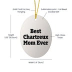 Chartreux Cat Mom Gifts from Friends for Christmas - 'Best Chartreux Mom Ever' Oval Ornament, White, 3.25" Tall