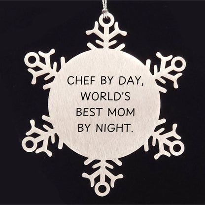 Chef By Day, Snowflake Ornament for Christmas Unique Gifts from Family, Friends to the World's Best Mom