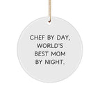Chef Gifts by Day, World's Best Mom by Night Circle Ornament, Funny Christmas Memorable Present for Chef, Circle Ornament Gifts from Mom, Gifts for Chef