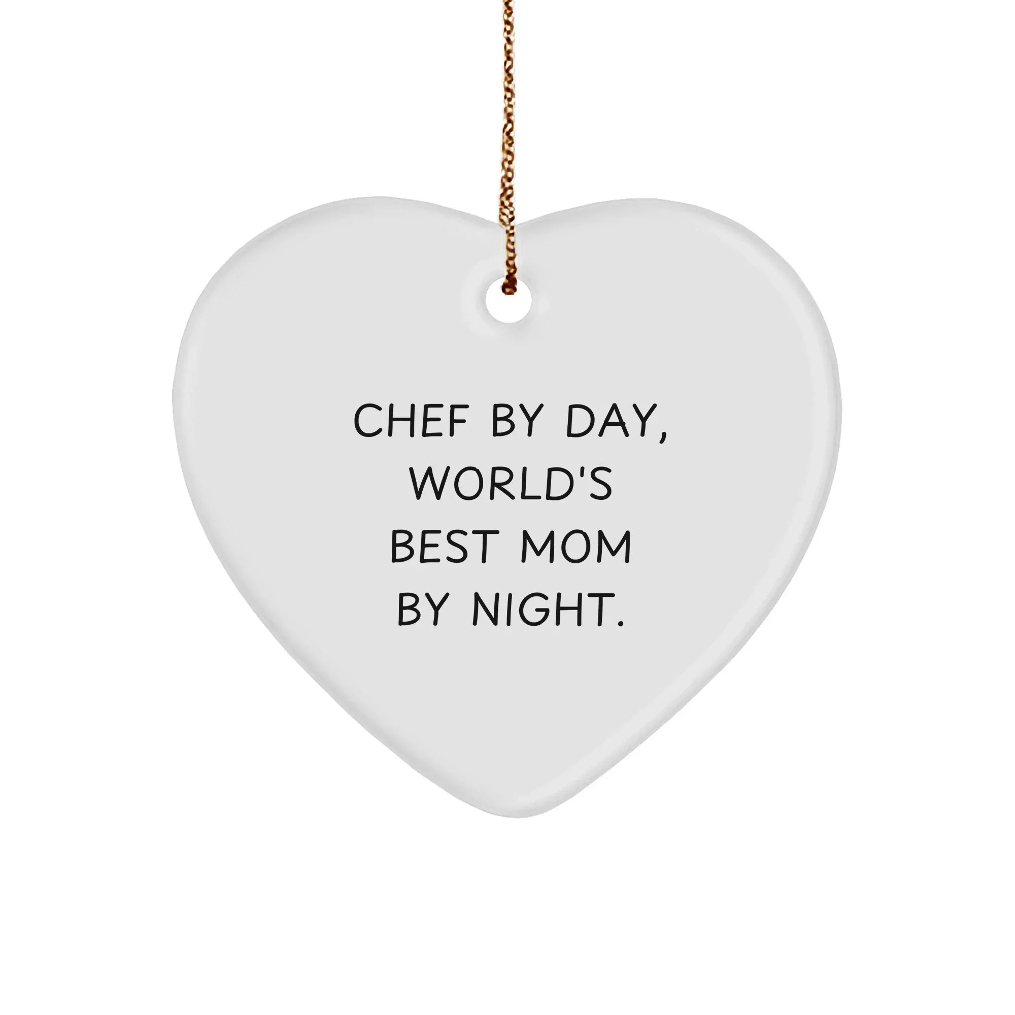 Chef Gifts from Funny Friends - Chef Heart Ornament, Gifts for Chef, Christmas Unique Gifts, Inspirational Quote 'Chef By Day, World's Best Mom By Night'