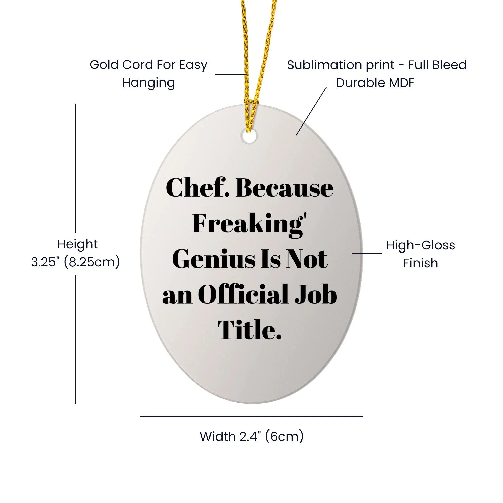 Chef Oval Ornament, Funny Quote, Christmas Unique Gifts from Friends for Chef, Oval Ornament, 'Chef. Because Freaking' genius Is Not An Official Job Title.'