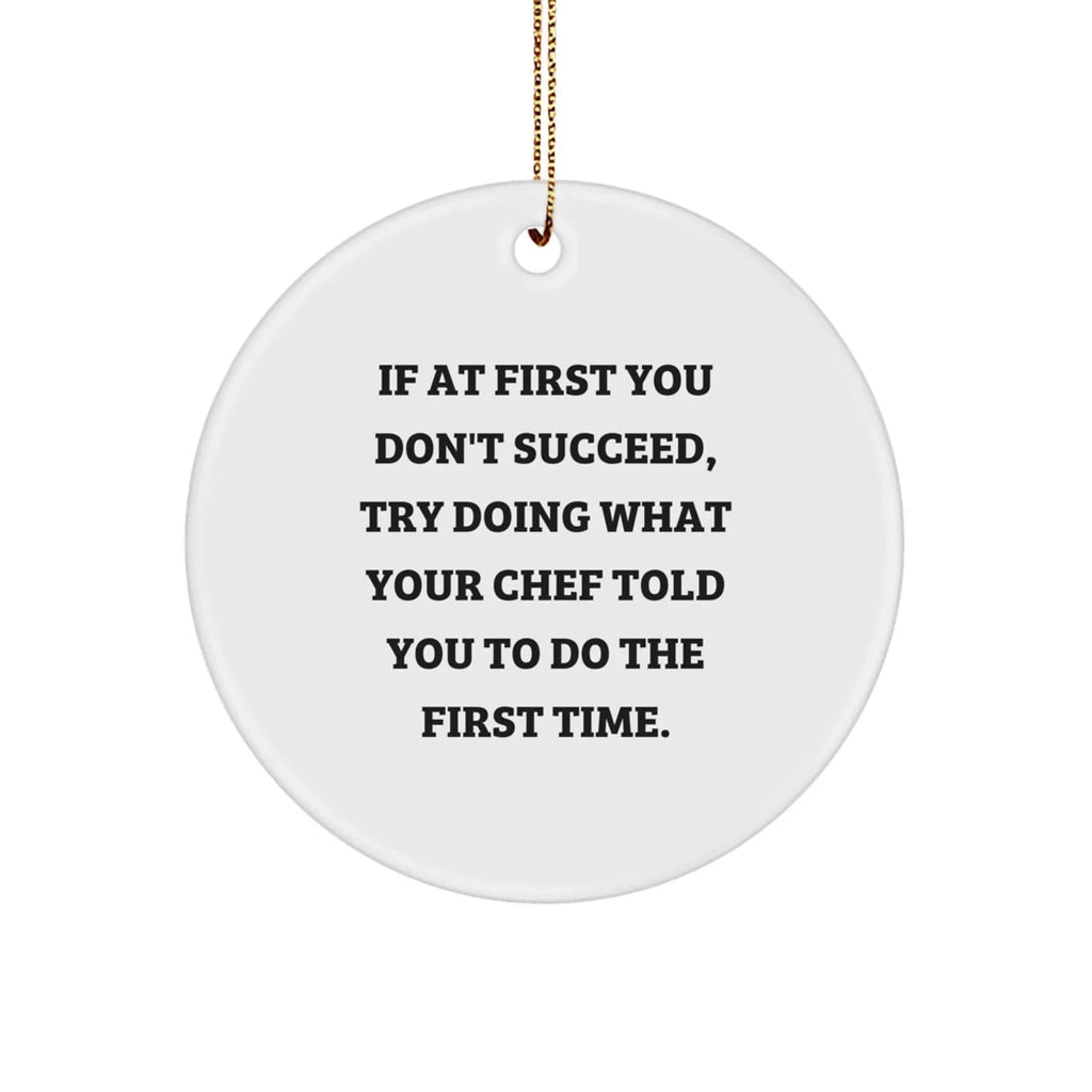 Chef Quotes Funny Gifts from Men to Friends and Family for Christmas Unique Circle Ornament