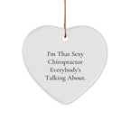 Chiropractor Heart-Shaped Ornaments I'm That Sexy Chiropractor Christmas Gifts
