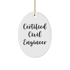 Civil Engineer Christmas Unique Gifts from Friends - Inspirational Quote Oval Ornament for Men or Women