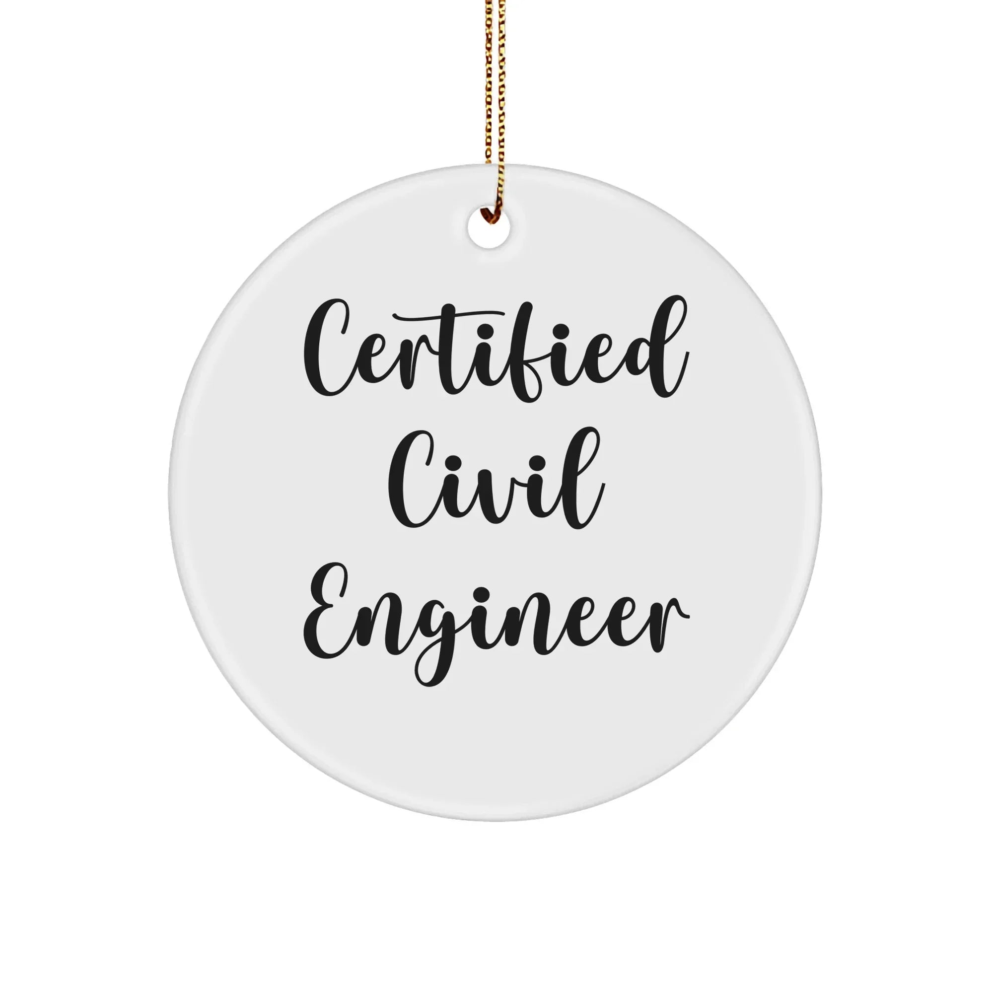 Civil Engineer Gifts: Funny Quote Circle Ornament from Friends for Christmas