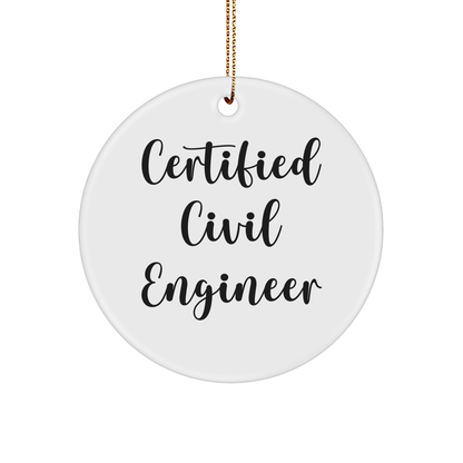 Civil Engineer Gifts: Funny Quote Circle Ornament from Friends for Christmas