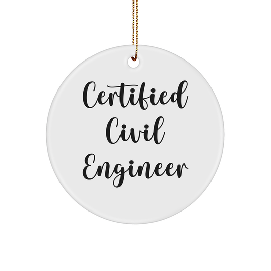 Civil Engineer Gifts: Funny Quote Circle Ornament from Friends for Christmas