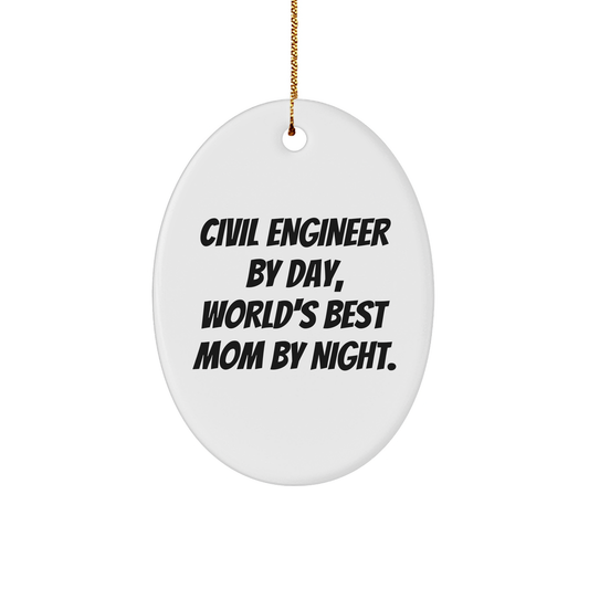 Civil Engineer Gifts, Funny Quote Oval Ornament, Gifts from Friends, Gifts for Civil Engineer, Unique Christmas Unique Gifts