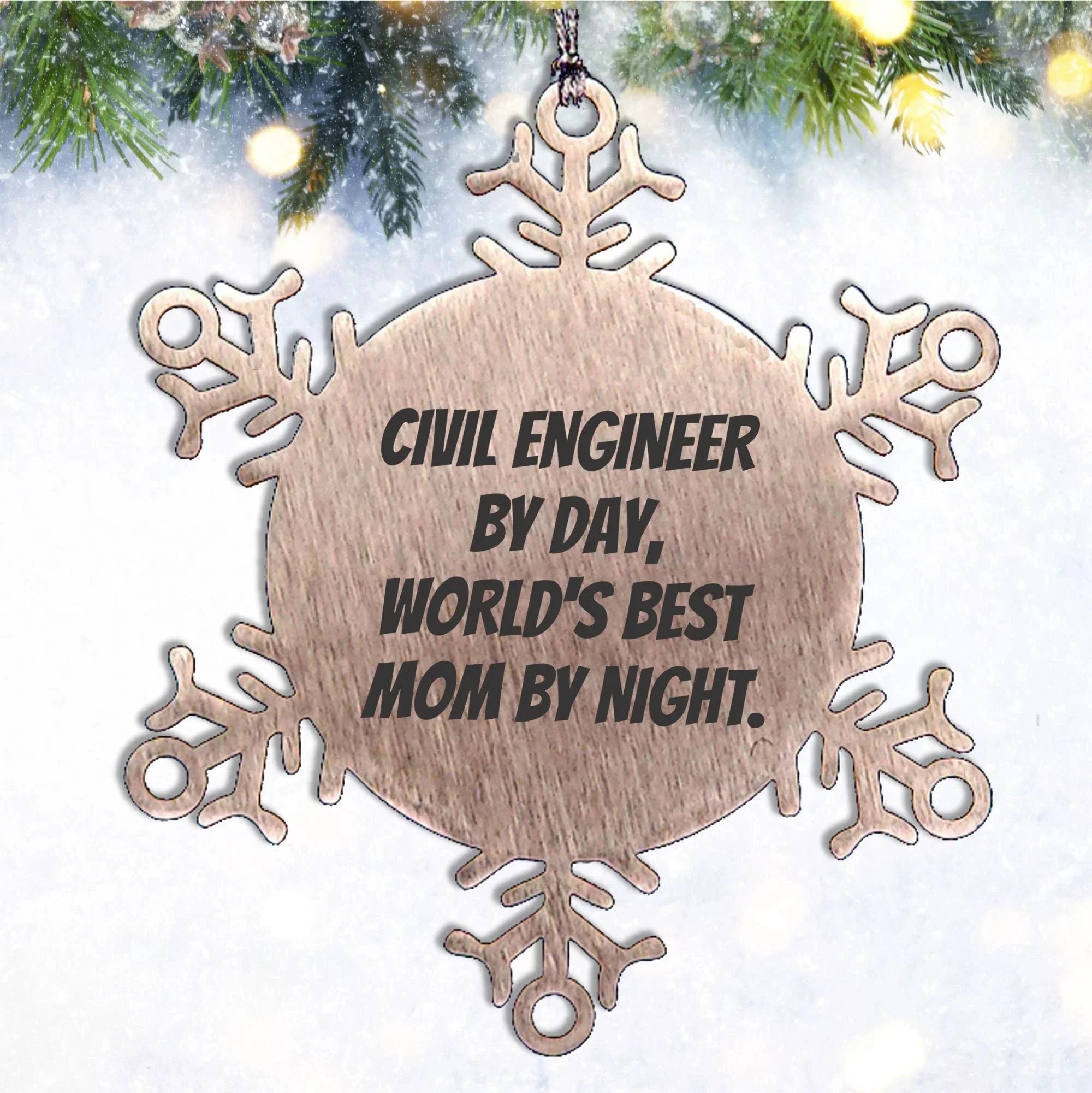 Civil Engineer Gifts, Snowflake Ornament, Funny Quote, Christmas Unique Presents from Mom to Dad