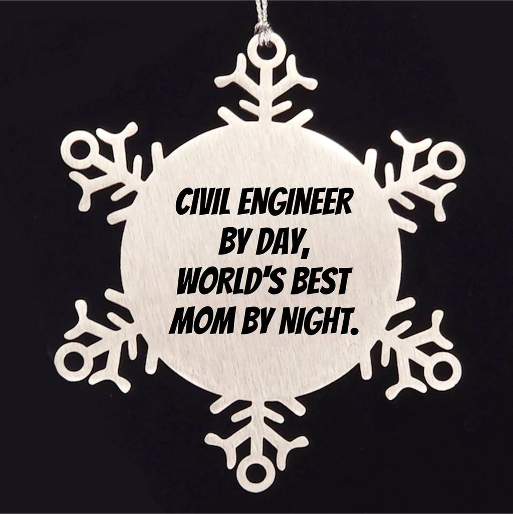 Civil Engineer Gifts, Snowflake Ornament, Funny Quote, Christmas Unique Presents from Mom to Dad