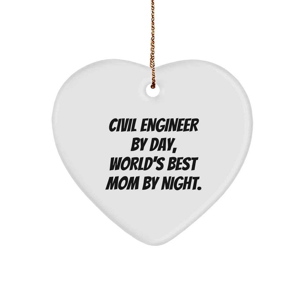 Civil Engineer Gifts from Mom - Heart Ornament with Funny Quote, Perfect for Christmas, Gifts for Civil Engineer