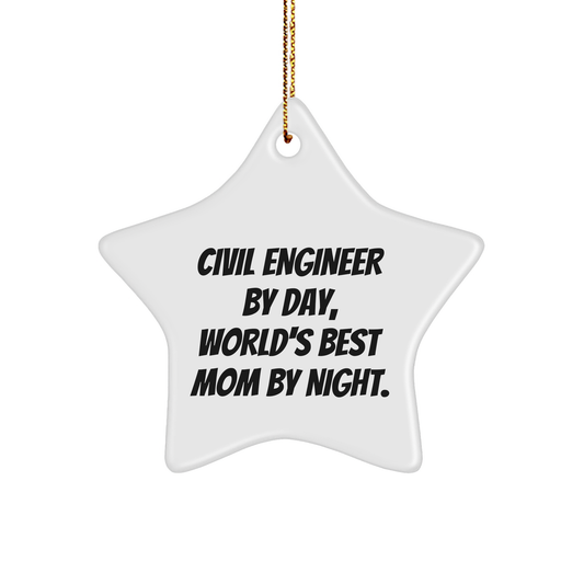 Civil Engineer Star Ornament, Funny, Gifts from Mom, for Civil Engineer, Christmas Unique Gifts