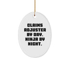 Claims Adjuster Gifts, Oval Ornament for Christmas, 'Claims Adjuster By Day. Ninja By Night.' Funny Quote, Gifts from Family to Men