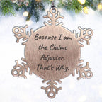 Claims Adjuster Gifts from Friends, Snowflake Ornament with Funny Quote, Christmas Unique Gifts for Claims Adjuster