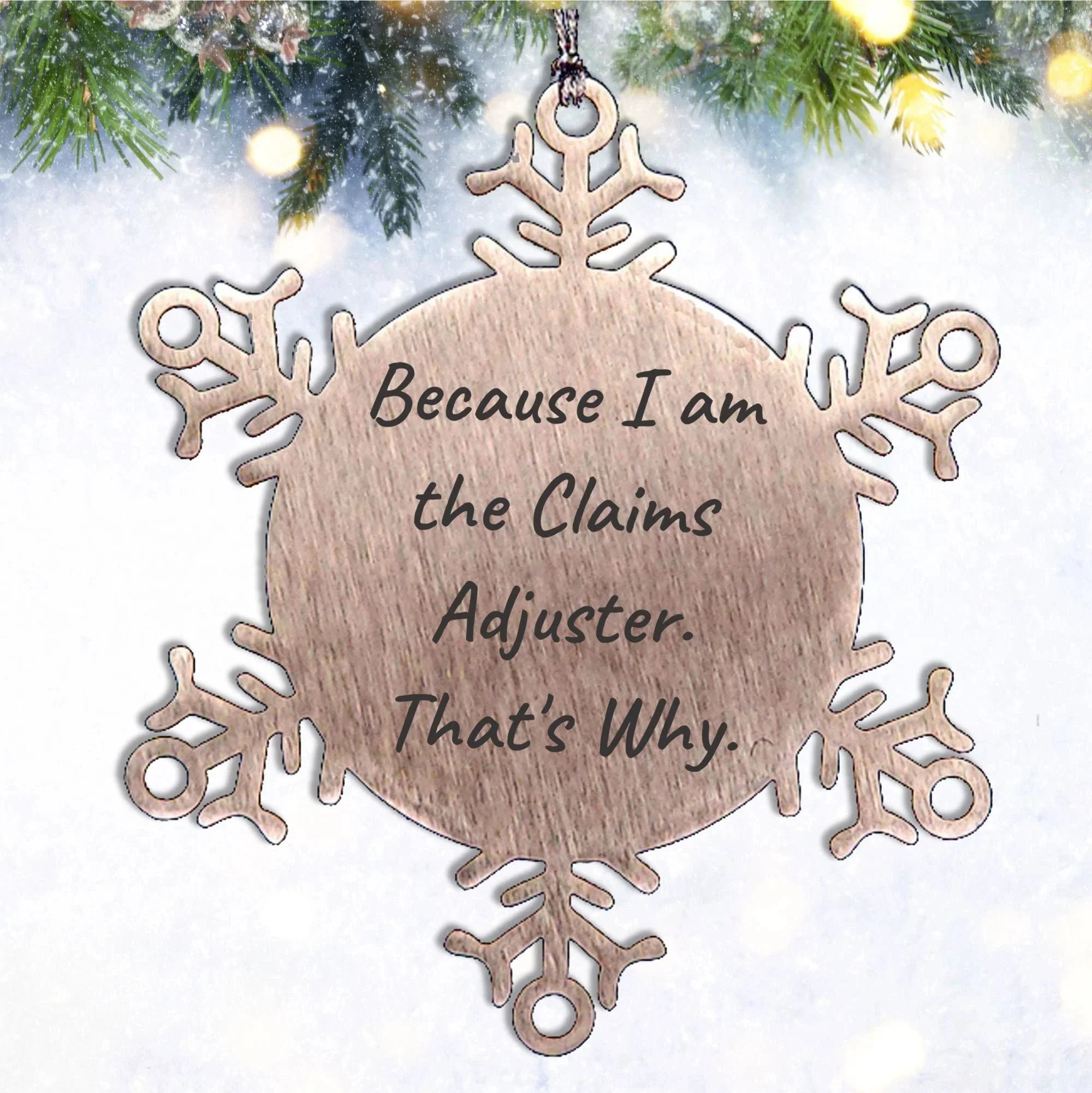 Claims Adjuster Gifts from Friends, Snowflake Ornament with Funny Quote, Christmas Unique Gifts for Claims Adjuster