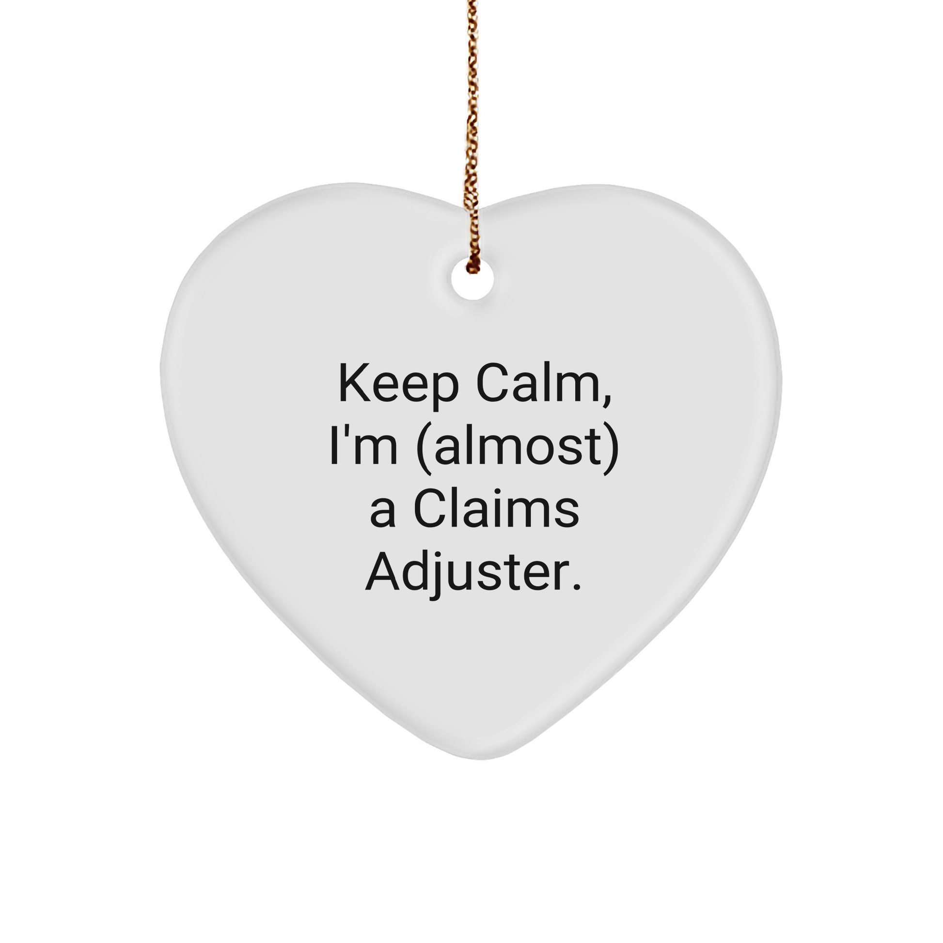 Claims Adjuster Heart Ornament, Funny Quote Gift for Claims Adjuster Friends, Christmas Unique Gifts from Family to Coworkers