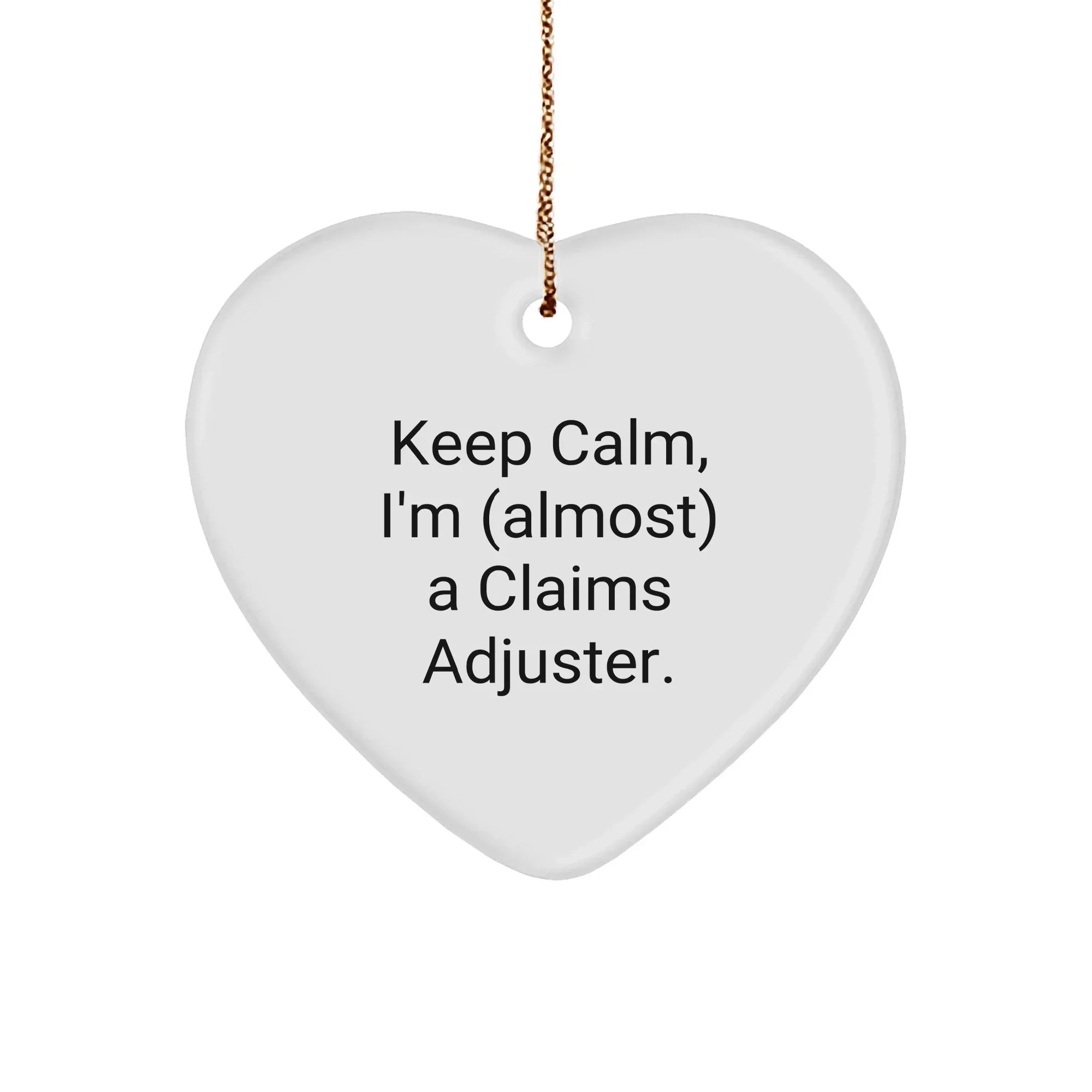 Claims Adjuster Heart Ornament, Funny Quote Gift for Claims Adjuster Friends, Christmas Unique Gifts from Family to Coworkers