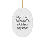 Claims Adjuster Oval Ornament Gifts for Men from Family - My Heart Belongs To A Claims Adjuster Funny Quote Christmas Unique Gifts