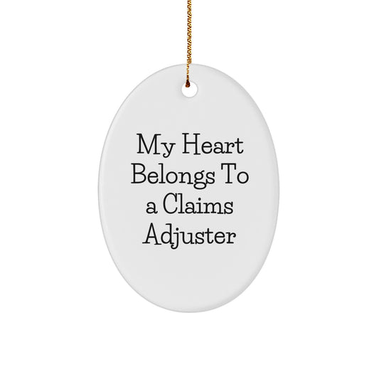 Claims Adjuster Oval Ornament Gifts for Men from Family - My Heart Belongs To A Claims Adjuster Funny Quote Christmas Unique Gifts - Image 1