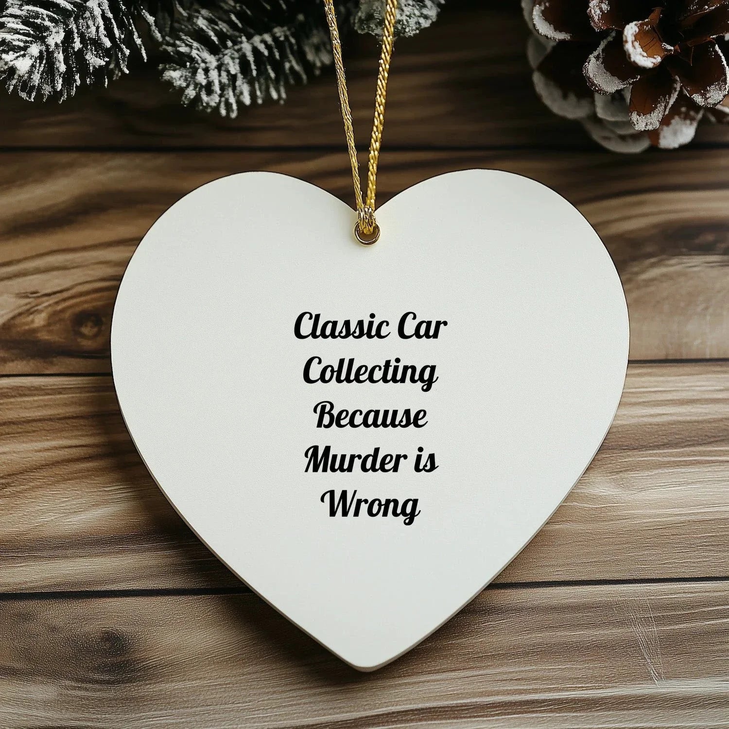 Classic Car Collecting Gifts, Heart Ornament, Funny Quote, Christmas Unique Gifts from Friends
