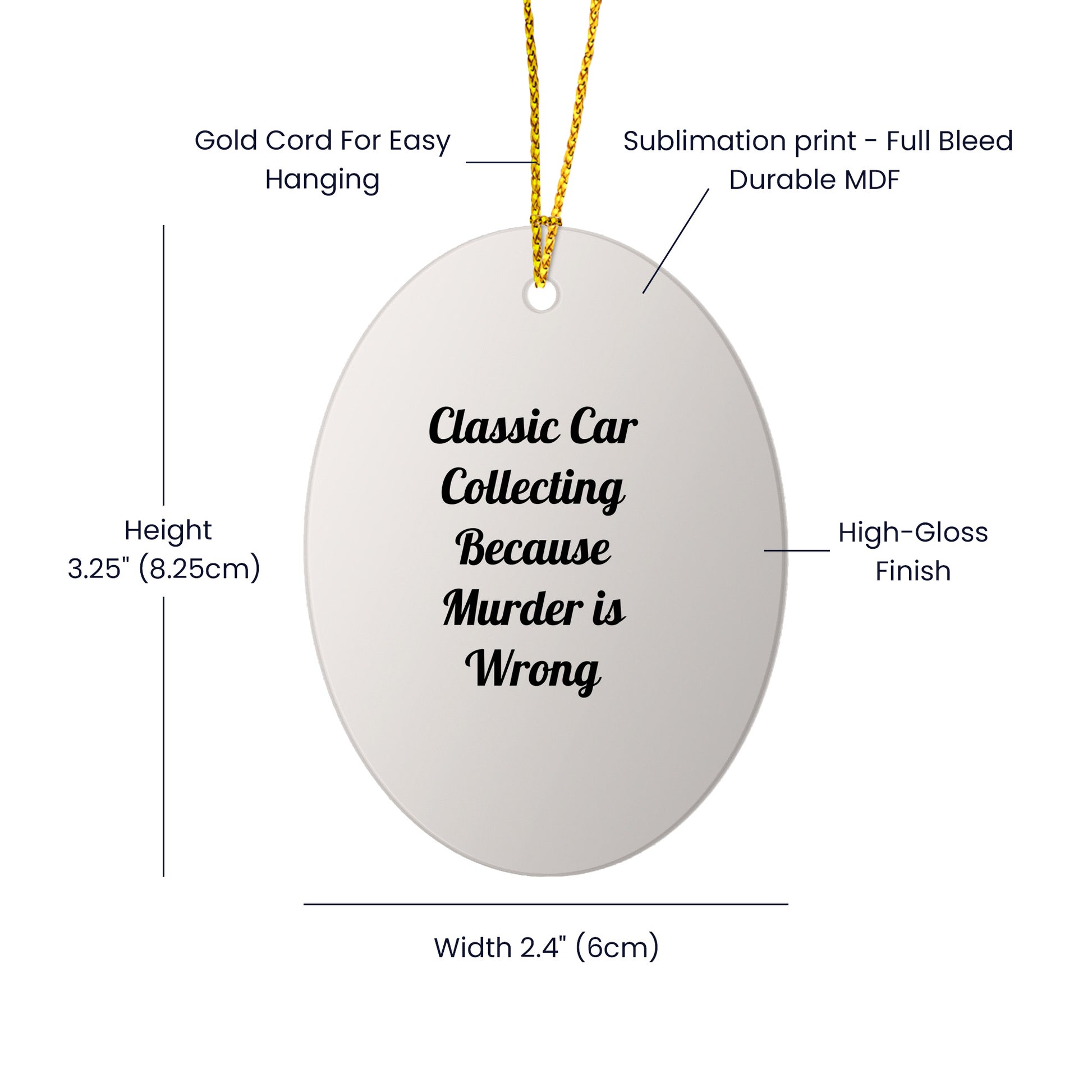 Classic Car Collecting Oval Ornament, Funny Quote, Christmas Unique Gift for Friends, Family, or Coworkers, 'Classic Car Collecting Because Murder Is Wrong' - Gifts from Men, Women, or Family