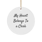 Clerk's Heart Belongs to Me Funny Circle Ornament Gifts for Men from Friends, 'My Heart Belongs To A Clerk' Christmas Decorations