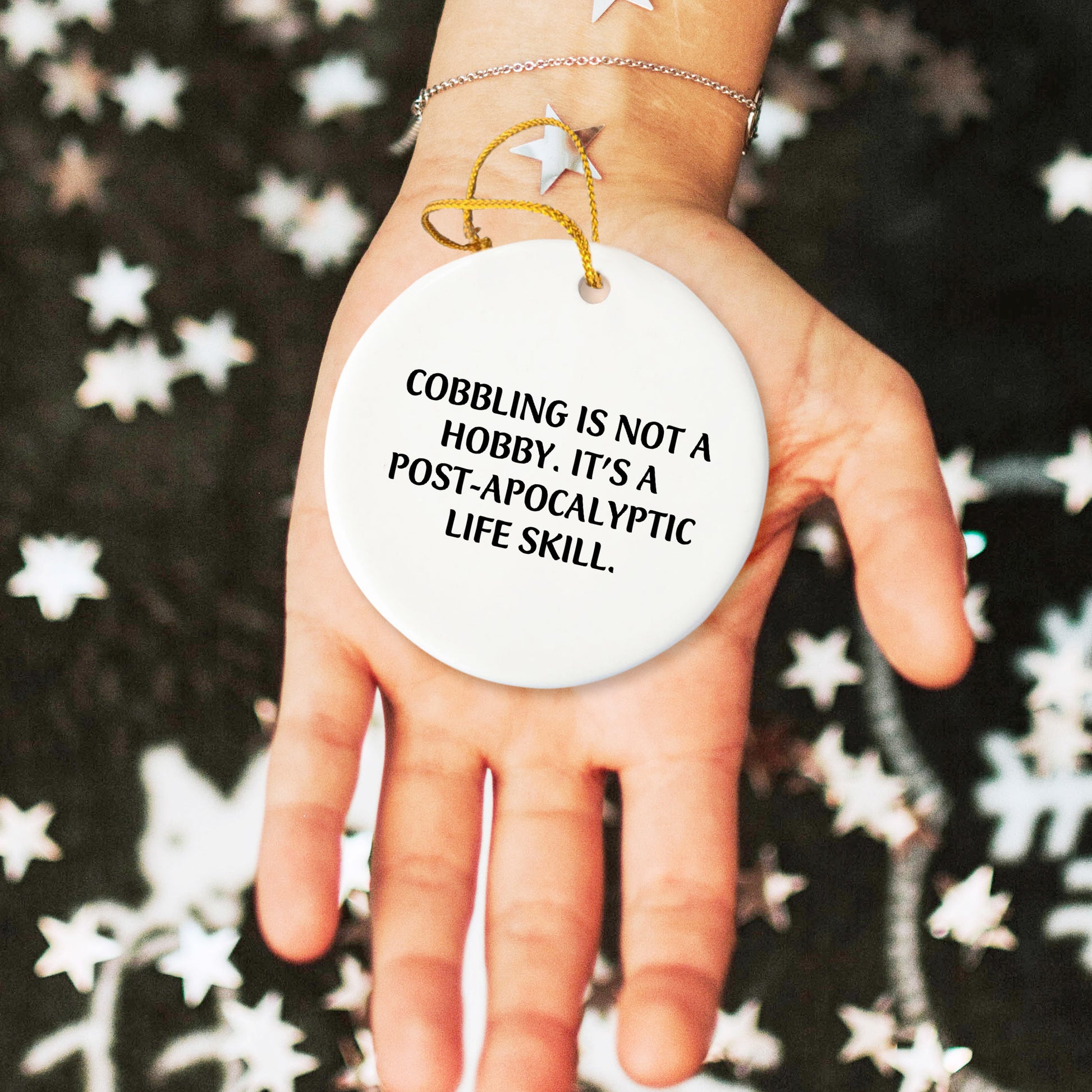 Cobbling - Funny White Circle Ornament, 'Cobbling Is Not A Hobby. It's A Post-apocalyptic Life Skill.' Birthday Christmas Gifts