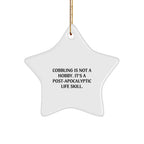 Cobbling Gifts from Friends - Funny Star Ornament for Christmas - 'Cobbling Is Not A Hobby. It's A Post-apocalyptic Life Skill.'