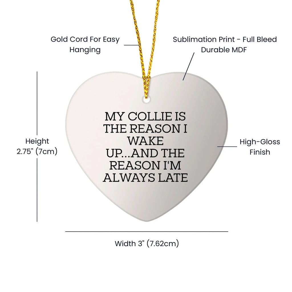 Collie Dog Lovers Gifts, Funny Quote Heart Ornament, Christmas Gifts for Men or Women