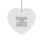 Collie Dog Lovers Gifts, Funny Quote Heart Ornament, Christmas Gifts for Men or Women