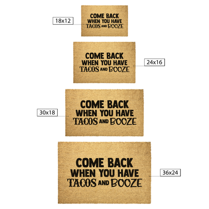 Come_Back_When_You_Have_Tacos_and_Booze__Outdoor_Mat_Size_Options_Mockup.png
