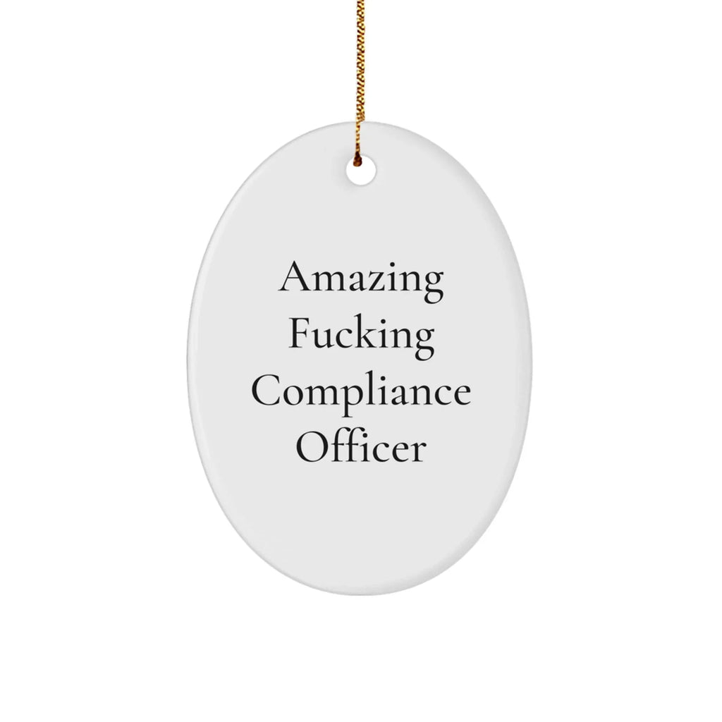 Compliance Officer Gifts, Funny Oval Ornament for Men, Women, Friends, Coworkers, Family - 'Amazing F--king Compliance Officer' Quote, Christmas Unique Gifts from Friends, Coworkers, Family